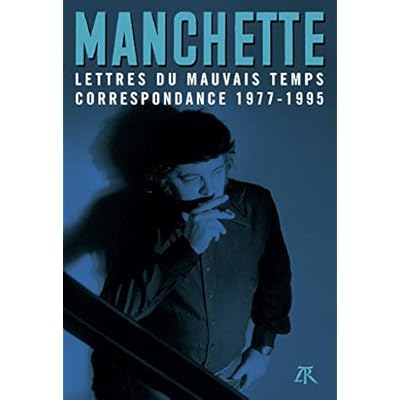 Lettres du mauvais temps. Correspondance 1977-1995