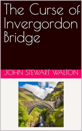 The Curse of Invergordon Bridge (English Edition)