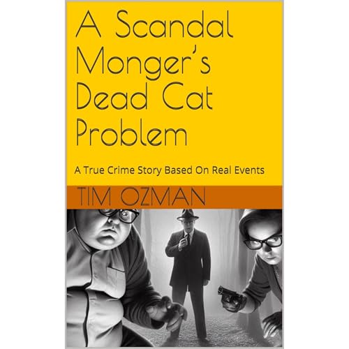 A Scandal Monger&amp;rsquo;s Dead Cat Problem by Tim Ozman episode artwork