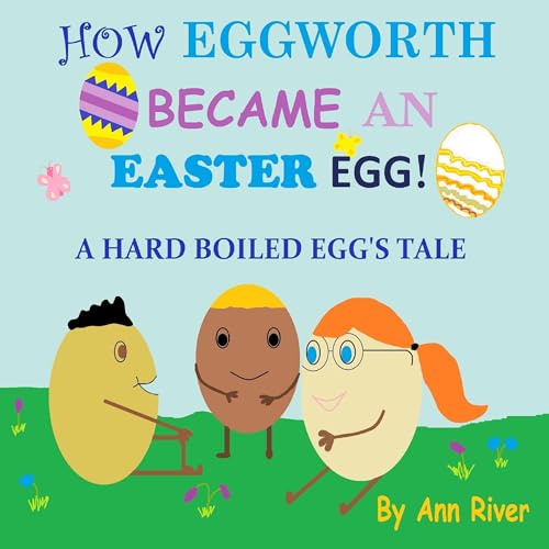 How Eggworth Became an Easter Egg! [Written by Ann River] episode artwork