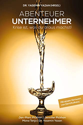 Abenteuer Unternehmer: Krise ist, was du draus machst!