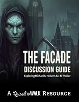 The Facade Discussion Guide: Exploring Michael S. Heiser’s Sci-Fi Thriller 1953279376 Book Cover