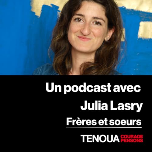 『Un podcast de Tenoua - Frères et sœurs』のカバーアート