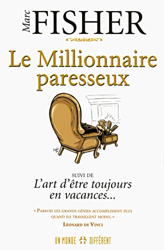 Le millionnaire paresseux (French Edition) Le millionnaire paresseux (French Edition)