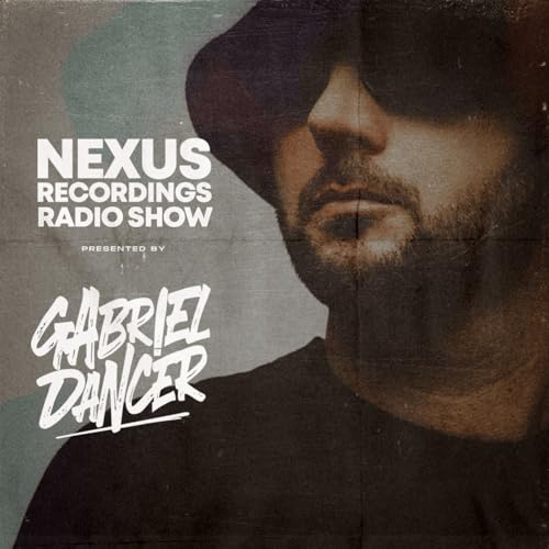 NEXUS Recordings Radio Show 099pres. Gabriel Dancer