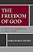 The Freedom of God: A Study in the Pneumatology of Robert Jenson