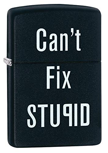 Zippo Can't Fix Stupid Pocket Lighter, Black Matte
