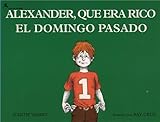 Alexander, que era rico el domingo pasado