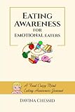 Eating Awareness Journal for EMOTIONAL EATERS: A Food Crazy Mind Journal 6x9