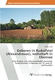 ebensee wetter bergfex  Geboren in Rudolfstal (Alexandrovac), wohnhaft in Ebensee: Eine Analyse von Lebensverläufen deutscher \