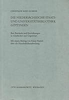 Die Niedersachsische Staats- Und Universitatsbibliothek Gottingen: Ihre Bestande Und Einrichtungen in Geschichte Und Gegenwart 3447025905 Book Cover