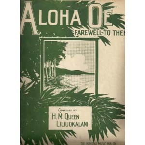 Aloha Oe (Farewell to Thee)