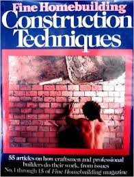 Fine Homebuilding Construction Techniques: 55 A... B000UE8IWS Book Cover