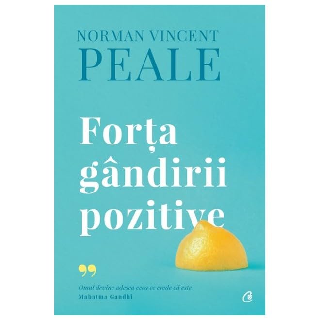 Forta Gandirii Pozitive. Editie De Colectie