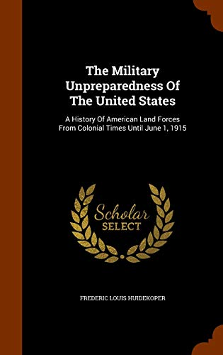 The Military Unpreparedness Of The United State... 1344079709 Book Cover