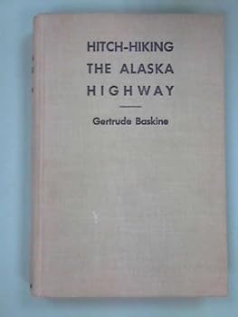 Hardcover Hitch-hiking the Alaska highway, Book