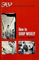 The Amy Vanderbilt Success Program for Women: How to Shop Wisely B000LC35HM Book Cover