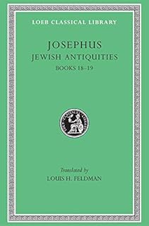 Jewish Antiquities, Volume VIII: Books 18-19 (Loeb Classical Library)
