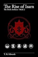 The Rise of Isarn: The Dark Artifacts - Book 2 0692600094 Book Cover