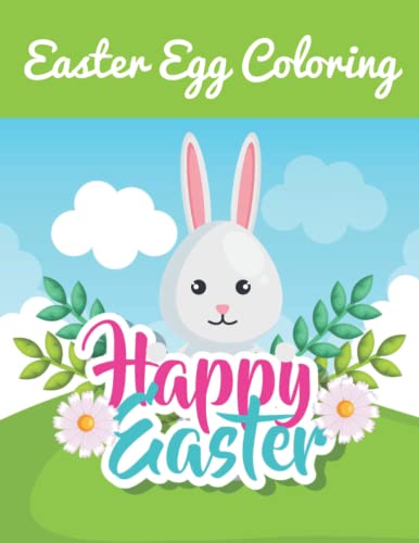 Easter Egg Coloring Book: Happy Easter big simple coloring pages with bunnies, eggs and chickens