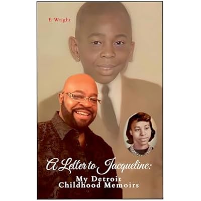 A Letter to Jacqueline: My Detroit Childhood Memoirs