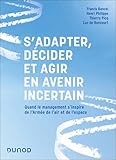  S\'adapter, décider et agir en avenir incertain: Quand le management s\'inspire de l\'Armée de l\'air et de l\'espace