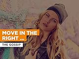  Move In The Right Direction im Stil von The Gossip