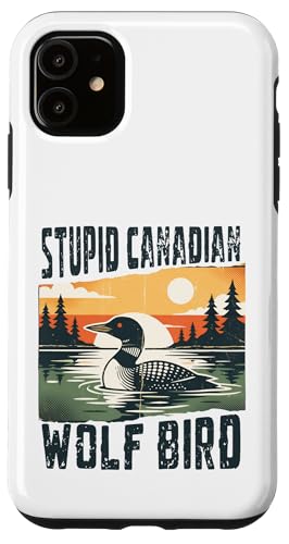 Stupid Canadian Wolf Bird Funny Loon Animal Meme Retro �X�}�z�P�[�X iPhone 11 �p