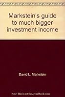 Markstein's guide to much bigger investment income 0916852016 Book Cover