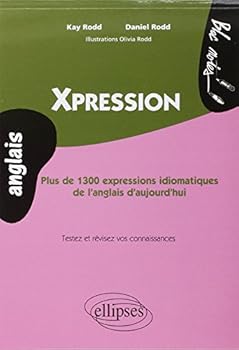 Paperback Xpression. Plus de 1300 expressions idiomatiques de l'anglais d'aujourd'hui • Niveau 2 [French] Book