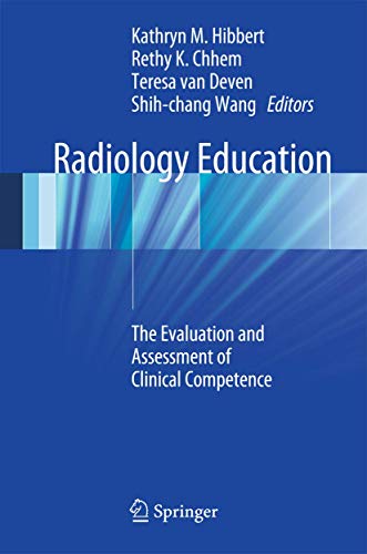 Radiology Education: The Evaluation and Assessment of Clinical Competence