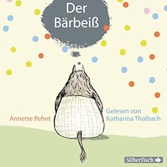 Der B&auml;rbei&szlig; Audiobook By Annette Pehnt cover art