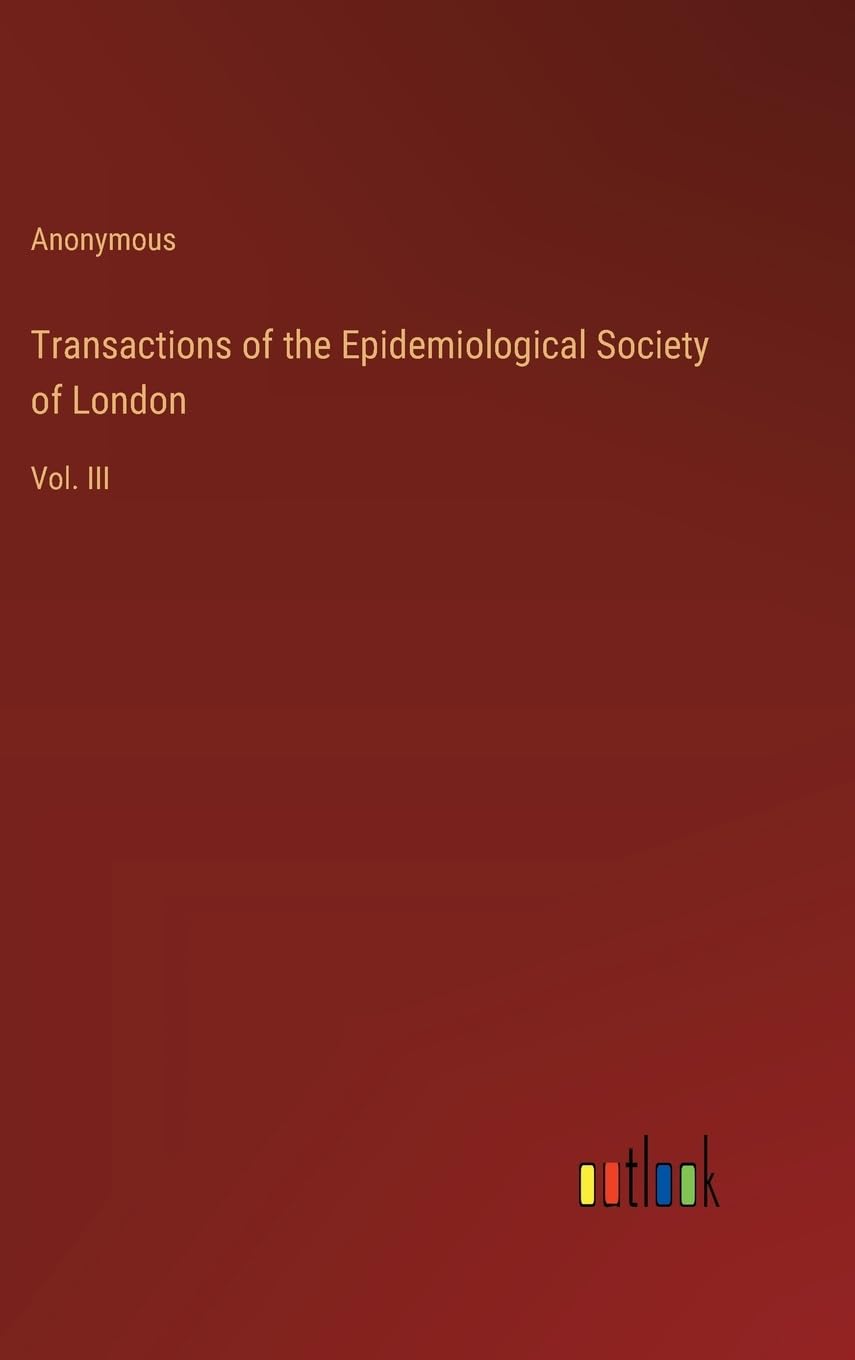 Transactions of the Epidemiological Society of London: Vol. III