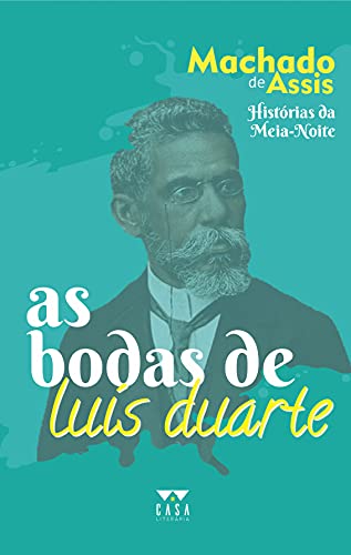 As bodas de Luís Duarte: histórias da meia-noite