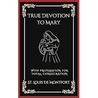 True Devotion to Mary