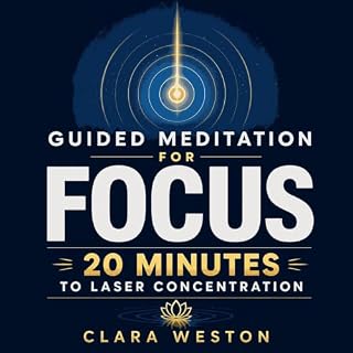 Guided Meditation for Focus: 20 Minutes to Laser Concentration cover art