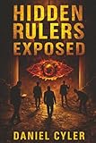 Hidden Rulers Exposed: Power, Secrecy, and the People Who Profit