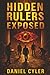 Hidden Rulers Exposed: Power, Secrecy, and the People Who Profit