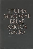 Studia memoriae belae bartok sacra B003MQD2OA Book Cover
