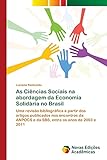  As Ciências Sociais na abordagem da Economia Solidária no Brasil: Uma revisão bibliográfica a partir dos artigos publicados nos encontros da ANPOCS e da SBS, entre os anos de 2003 e 2011