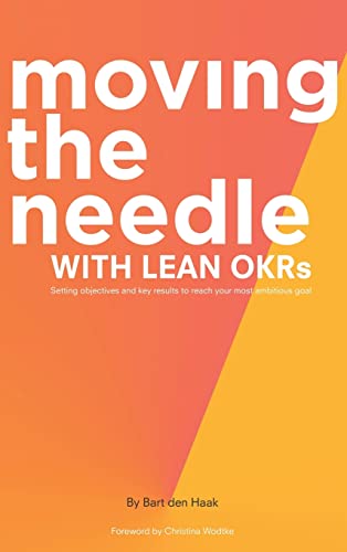Moving the Needle with Lean Okrs: Setting Objectives and Key
