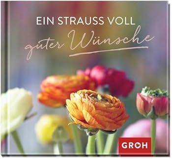 Ein StrauÃŸ voll guter Wünsche