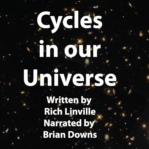Cycles in Our Universe by Rich Linville episode artwork