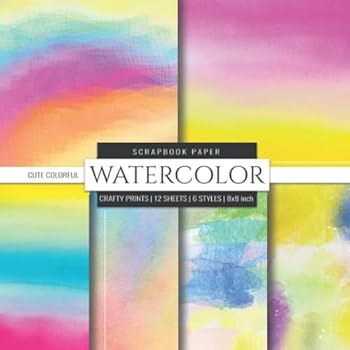 Cute Colorful Watercolor 8x8 Scrapbook Paper : Assorted Colors, Decorative Craft Paper Pad, Designer Specialty Paper for Scrapbooking, Card Making, Origami, Printmaking, Crafting, Collage Pages