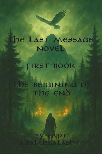  THE LAST MESSAGE: THIRD AGE (BOOK ONE) THE BEGINNING OF THE END (English Edition)