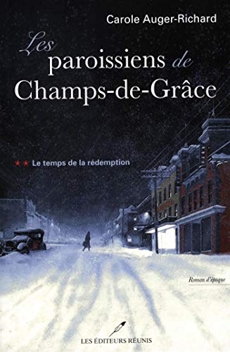 Les paroissiens de Champs-de-Grâce T.2: Le temps de la rédemption Livre PDF Gratuit
