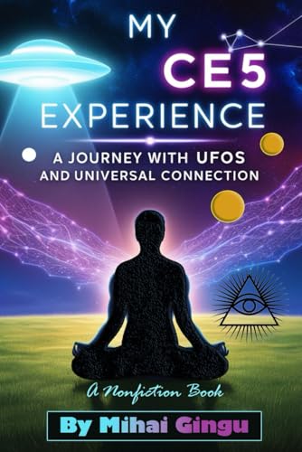 My CE5 Experience: A Journey with UFOs and Universal Connection