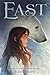 East: A Romantic YA Fantasy About a White Bear and a Dangerous Quest to Save Her Heart