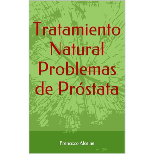 Tratamiento Natural Problemas de Pr&oacute;stata Audiolibro Por Francisco Alcaina arte de portada
