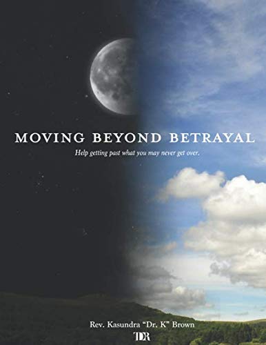 Moving Beyond Betrayal
